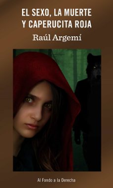 el sexo, la muerte y caperucita roja (ebook)-raul argemi-9789878698083
