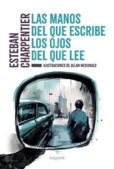las manos del que escribe, los ojos del que lee (ebook)-esteban charpentier-9789878958583