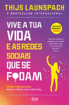 vive a tua vida e as redes sociais que se f*dam (ebook)-thijs launspach-9789895705283