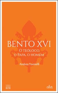 bento xvi - o teologo, o papa, o homem (ebook)-andrea tornielli-9789899207783