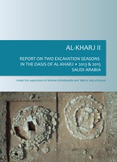 al-kharj ii: report on two excavation seasons in the oasis of al-kharj-9789921048483