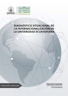 diagnostico situacional de la internacionalizacion en la universidad ecuatoriana (ebook)-9789942625083