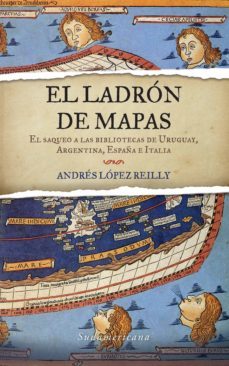 el ladron de mapas (ebook)-andres lopez reilly-9789974892583