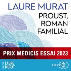 proust, roman familial - prix medicis essai 2023 (audiolibro)-laure murat-9791036635083