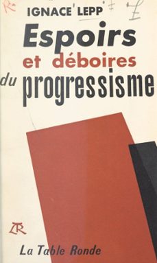espoirs et deboires du progressisme (ebook)-ignace lepp-9791037104083