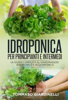 idroponica per principianti e intermedi (2 libri in 1) (ebook)-9791221452983