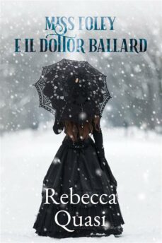 miss foley e il dottor ballard (ebook)-rebecca quasi-9791222417783