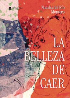la belleza de caer-natalia del rio montero-9791370167783