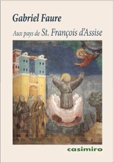 au pays de st. françois d'assise-gabriel faure-9791387675783