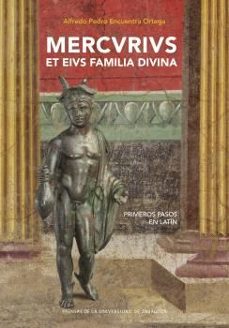 mercurius et eius familia divina. primeros pasos en latin-alfredo pedro encuentra ortega-9791387705183