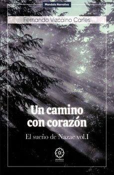 un camino con corazón. el sueño de nazae vol. i-fernando vizcaino carles-9791387721183
