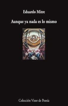 aunque ya nada es lo mismo-eduardo mitre-9791387745783