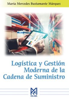logistica y gestion moderna de la cadena de suministro (ebook)-maría mercedes bustamante-9791387764883