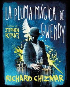 la pluma magica de gwendy (trilogia la caja de botones de gwendy 2)-richard chizmar-9791387845483