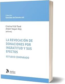 revocacion de donaciones por ingratitud y sus efectos. estud-cristina villo trave-9791387867683