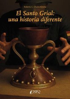 el santo grial: una historia diferente-roberto c. chulia almela-9791387868383