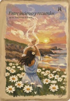 entre incienso y recuerdos-alba formoso ramos-9791387987183