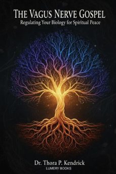 the vagus nerve gospel (ebook)-dr. thora p. kendrick-9791388151583