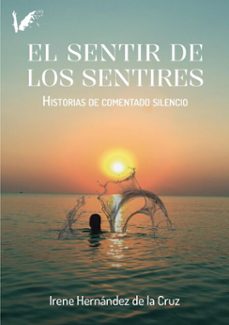 el sentir de los sentires (ebook)-irene hernández-9791399026283