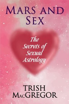 mars and sex: the secrets of sexual astrology (ebook)-trish macgregor-9798215641583