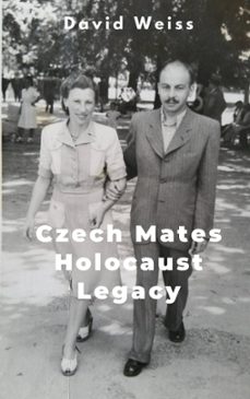 czech mates. holocaust legacy (ebook)-david weiss-9798223305583
