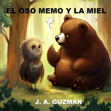 el oso memo y la miel (ebook)-j. a. guzmán-9798223785583