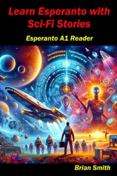 learn  esperanto with science fiction (ebook)-brian smith-9798224491483