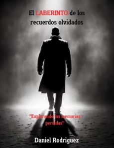 el laberinto de los recuerdos olvidados (ebook)-daniel rodriguez-9798224576883