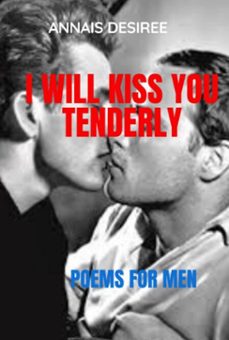 i will kiss you tenderly (ebook)-annais désirée-9798227335883