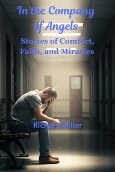 in the company of angels (ebook)-richard miller-9798227546883