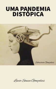 uma pandemia distopica (ebook)-lucio souza gonçalves-9798227700483
