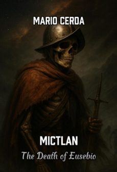 mictlan, the death of eusebio (ebook)-mario cerda-9798231349883