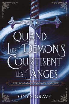 quand les demons courtisent les anges : une romance fantasy sombre (ebook)-onyx grave-9798232328283