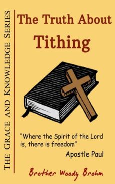 the truth about tithing (ebook)-woody brohm-9798232627683
