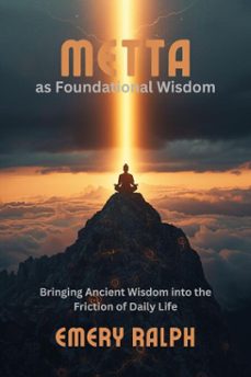metta as foundational wisdom (ebook)-emery ralph-9798233506383