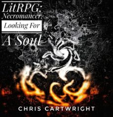 litrpg: necromancer, looking for a soul (ebook)-christopher eugene, jr cartwright-9798233759383