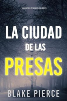 la ciudad de las presas: un misterio de ava gold (libro 1) (ebook)-blake pierce-9798341530683
