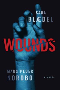 wounds (ebook)-sara blaedel-mads peder nordbo-9798892421683
