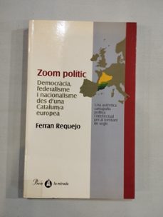 zoom politic. democracia, federalisme i nacionalisme des d'una catalunya europea-mkt0007619883
