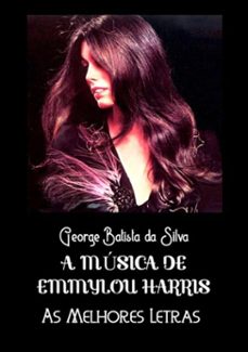 a musica de emmylou harris (ebook)-george batista da silva-3410001248993