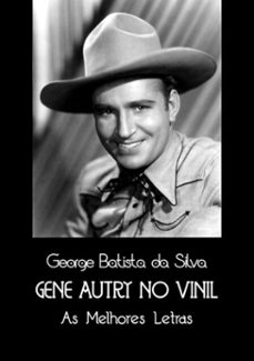 gene autry no vinil (ebook)-george batista da silva-3410001428593