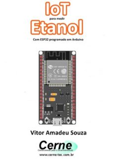 iot para medir  etanol com esp32 programado em arduino (ebook)-vitor amadeu souza-3410003204393