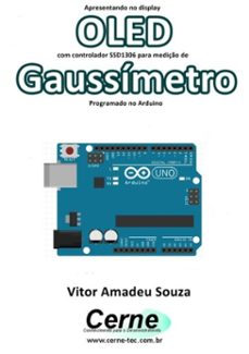 apresentando no display oled com controlador ssd1306 para mediço de gaussimetro programado no arduino (ebook)-vitor amadeu souza-3410003409293