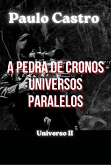 a pedra de cronos - universos paralelos (ebook)-paulo castro-3410005269093
