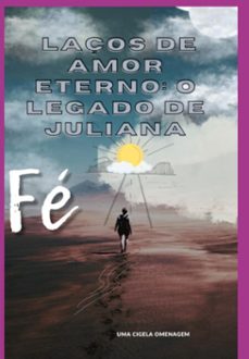 laços de amor eterno: o legado de juliana (ebook)-josé marinho-3410005721393