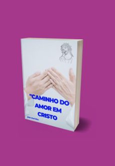 caminho do amor em cristo (ebook)-josé marinho-3410005816693