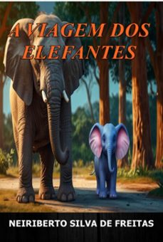 a viagem dos elefantes (ebook)-neiriberto silva de freitas-3410006980393