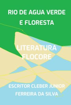 rio de agua verde e floresta (ebook)-escritor cleber junior ferreira da silva-3410007160893