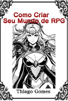 como criar seu mundo de rpg (ebook)-gomes thiago-3410007313893