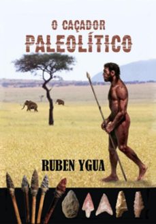 o caçador paleolitico (ebook)-ygua ruben-3410007457993